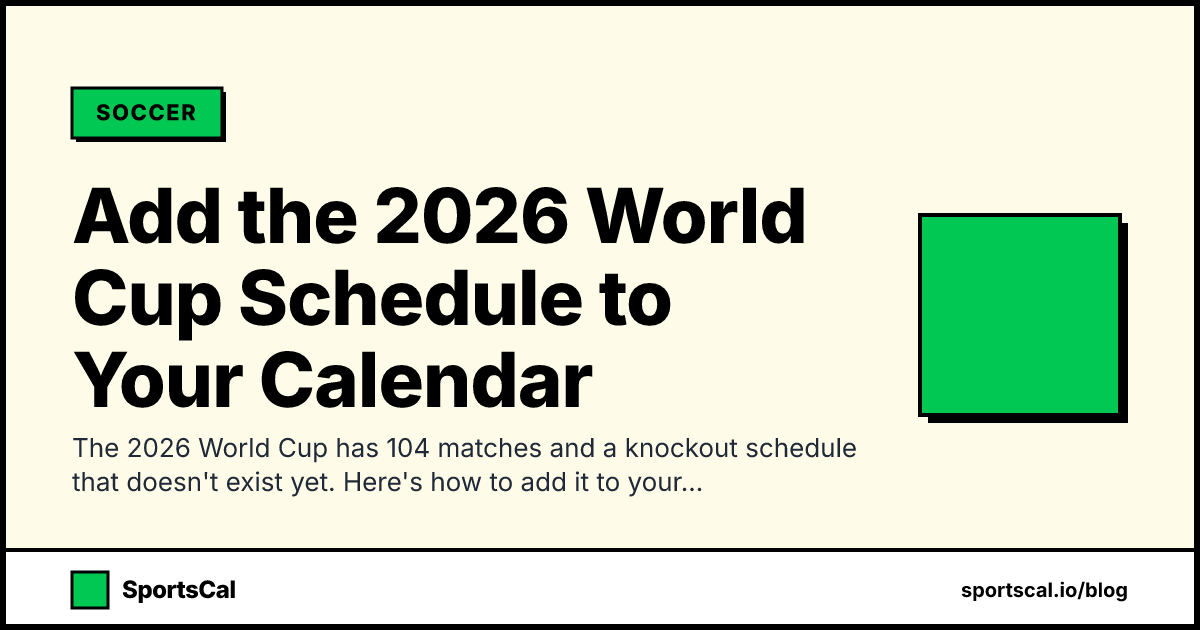 Add the 2026 World Cup Schedule to Your Calendar