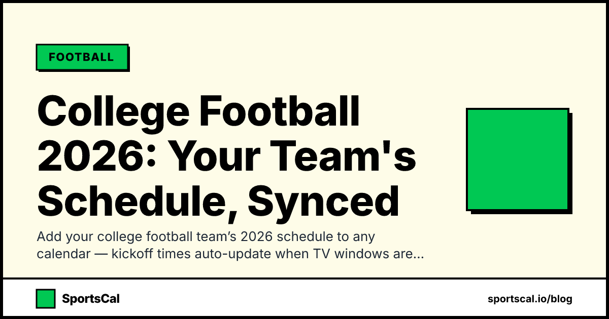 College Football 2026: Your Team's Schedule, Synced