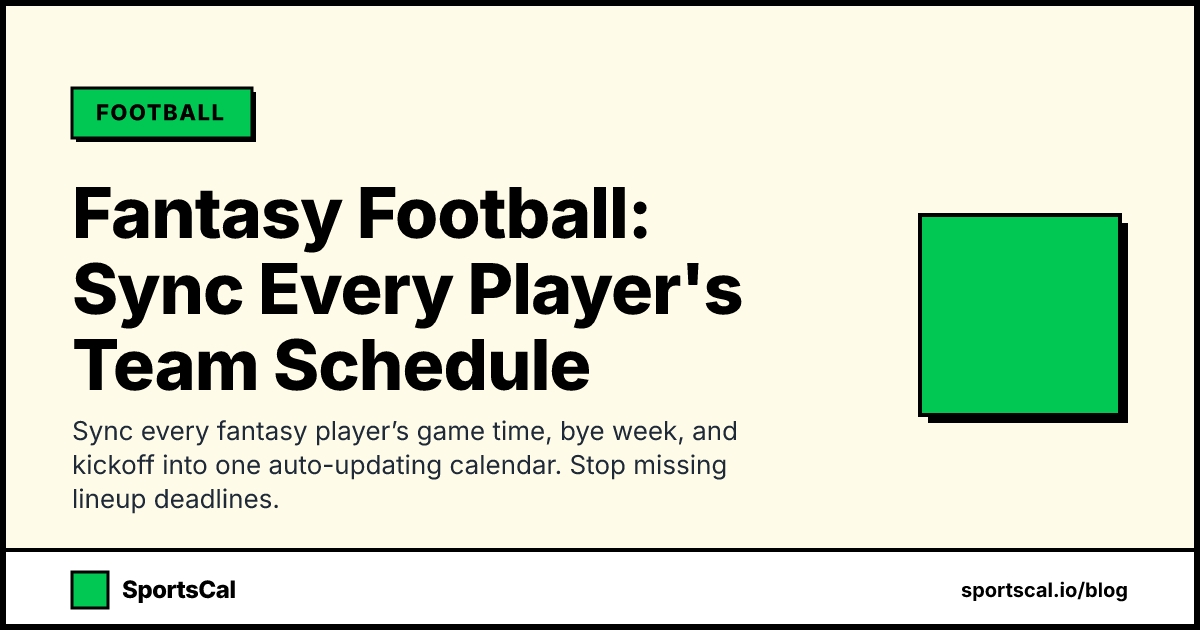 Fantasy Football: Sync Every Player's Team Schedule
