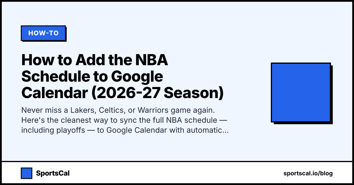How to Add the NBA Schedule to Google Calendar (2026-27 Season)