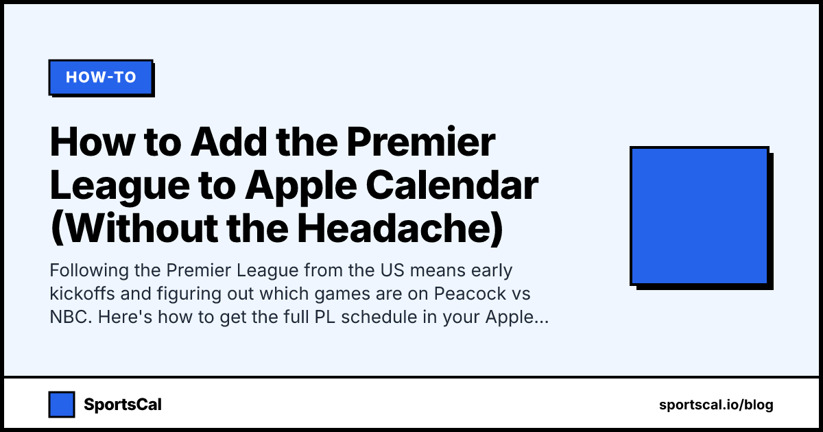 How to Add the Premier League to Apple Calendar (Without the Headache)