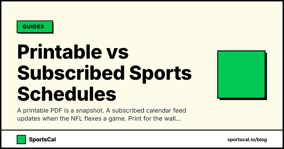 Printable vs Subscribed Sports Schedules